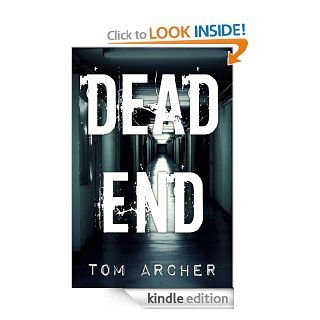 Dead End eBook Tom Archer Kindle Store