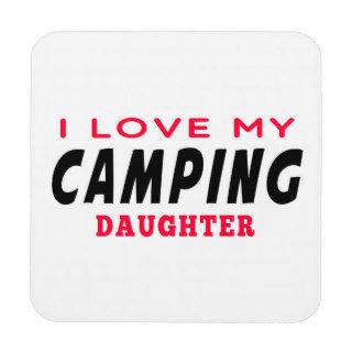 I Love My Camping Daughter Coasters