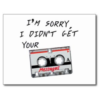 I'm sorry I didn't get your messages Postcards