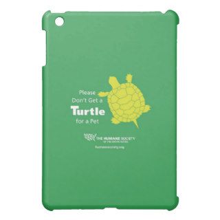 Turtles Aren't Pets iPad Mini Cases