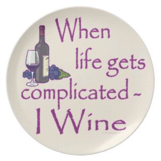 Funny Wine Humor When Life Gets Complicated I Wine Party Plates