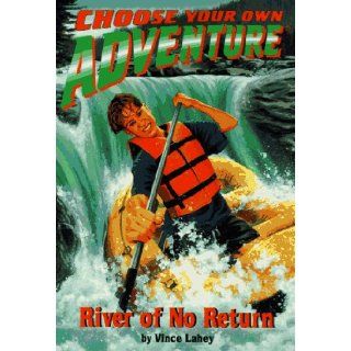River of No Return (Choose Your Own Adventure No. 178) Edward Packard, Vince Lahey 9780553567557 Books