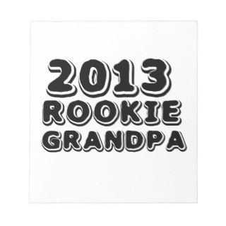 2013 Rookie Grandpa Notepads