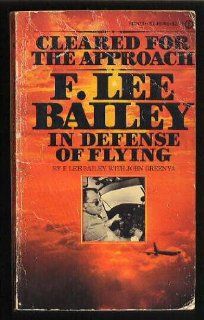 Cleared for Approach (A Signet book) F. Lee Bailey 9780451082862 Books