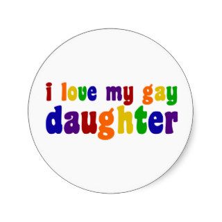 I Love My Gay Daughter Stickers