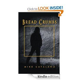 Bread Crumbs eBook Mike Catalano Kindle Store