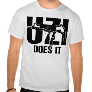 Cool UZI DOES IT t shirt