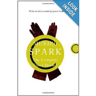 Complete Short Stories (The Canons) Muriel Spark 9780857862273 Books