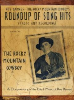 The Rocky Mountain Cowboy, The Life & Music of Roy Barnes Mary Ellen Lee, Pat Honstain, Renee Dechert Ph.D.  Instant Video