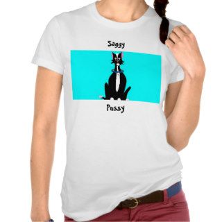 Saggy, Pussy T shirt
