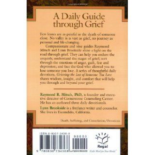 Grieving the Loss of Someone You Love Daily Meditations to Help You Through the Grieving Process Raymond R. Mitsch, Lynn Brookside 9780830734368 Books
