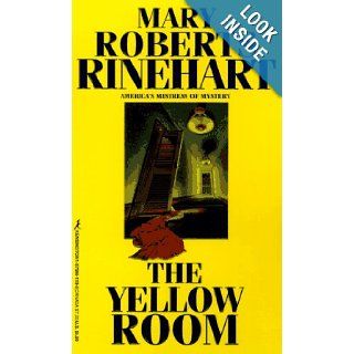The Yellow Room Mary Roberts Rinehart 9781575661193 Books