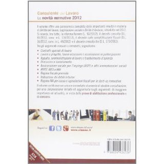 Consulente del lavoro. Le novit normative 2012 aa vv 9788824436236 Books