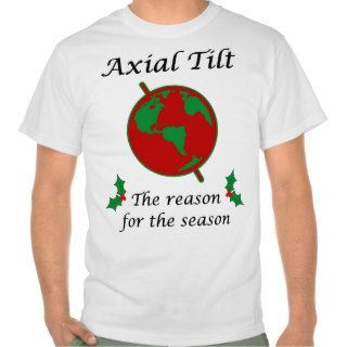 Axial Tilt Reason for the Season Shirts