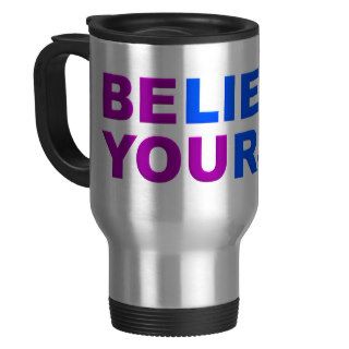 Believe In Yourself mug