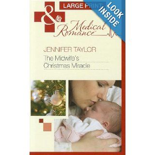 The Midwife's Christmas Miracle (Mills & Boon Medical Romance) Jennifer Taylor 9780263217445 Books