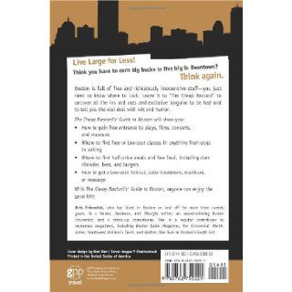 The Cheap Bastard's Guide to Boston, 2nd Secrets of Living the Good Life  For Free Kris Frieswick 9780762750221 Books