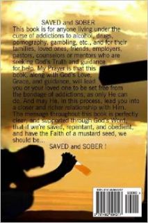 Saved and Sober One Step Addiction Recovery,John 33 Don Johnson 9781482594317 Books