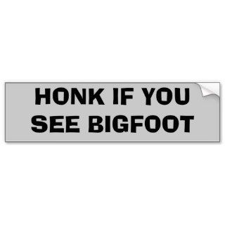 Honk for Bigfoot Bumper Sticker