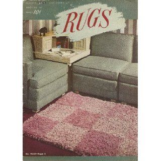 Rugs Instructions for Hand Made Floor Coverings (Book 237) Coats & Clark Books