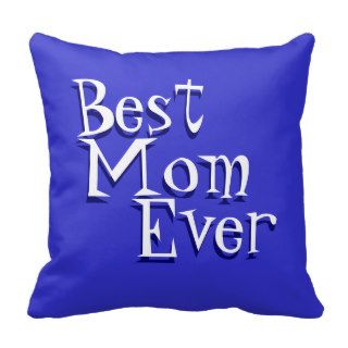 Best Mom Ever Decorative Throw Pillow