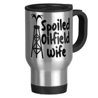 Spoiled Oilfield Wife Mugs