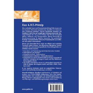 Das A.R.T. Prinzip Vom Nutzen der Kunst im Unternehmen (German Edition) Mariott Stollsteiner, Thomas R. Huber 9783834906588 Books