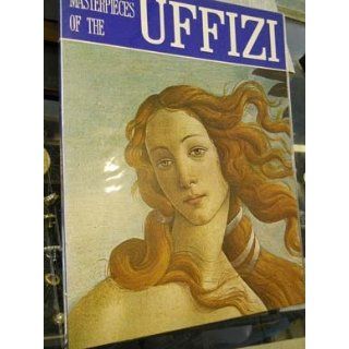 Masterpieces of the Uffizi Margherita Lenzini Moriondo Books