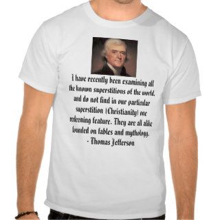 Thomas Jefferson, I have recently been examininT shirt