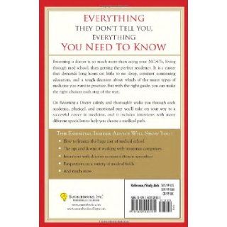 On Becoming a Doctor Everything You Need to Know about Medical School, Residency, Specialization, and Practice Tania Heller 9781402220135 Books