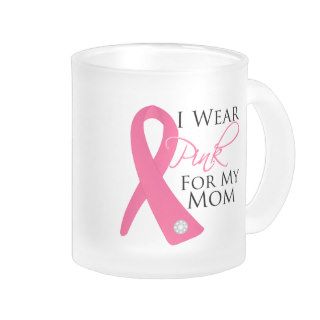 I Wear Pink Mom Breast Cancer Mug