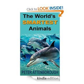The World's Smartest Animals   Fully Illustrated eBook Peter Attenborough Kindle Store