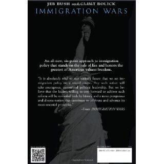 Immigration Wars Forging an American Solution Jeb Bush, Clint Bolick 9781476713458 Books