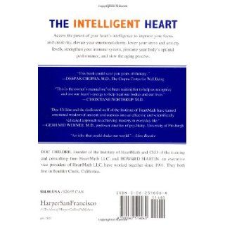 The HeartMath Solution The Institute of HeartMath's Revolutionary Program for Engaging the Power of the Heart's Intelligence Doc Lew Childre, Howard Martin, Donna Beech 9780062516060 Books