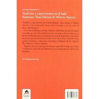 Tradicion y experimentos enel baile flamenco Rosa Montes & Roberto Alarcon (Spanish Edition) Nadine Cordowinus 9788496357860 Books