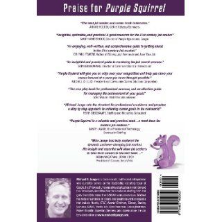 Purple Squirrel Stand Out, Land Interviews, and Master the Modern Job Market Michael B Junge 9781467992602 Books