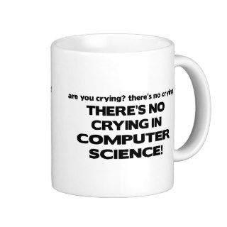 No Crying in Computer Science Mug