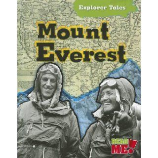 Mount Everest (Explorer Tales) Nancy Dickmann 9781410947901 Books