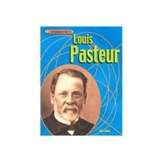 Louis Pasteur Ann Fullick 9781439546642 Books