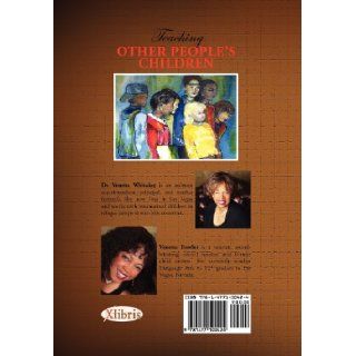 Teaching Other People's Children Real Classroom Stories about Narrative Teaching Venetta Whitaker, Venetta Rowles 9781477100424 Books