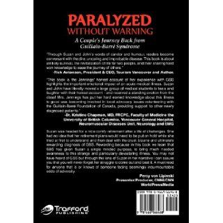 Paralyzed Without Warning A Couple's Journey Back from Guillain Barre Syndrome Suzan And John Jennings 9781466966468 Books