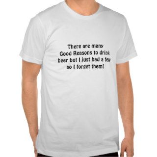 MANY REASONS TO DRINK T SHIRT