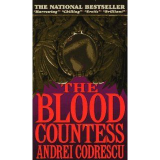 The Blood Countess Andrei Codrescu 9780440221913 Books
