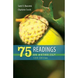 75 Readings An Anthology Santi Buscemi, Charlotte Smith 9780073405896 Books