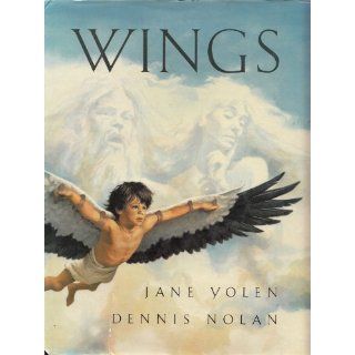 Wings Jane Yolen, Dennis Nolan 9780152978501 Books