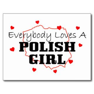 Everybody Loves A Polish Girl Postcards