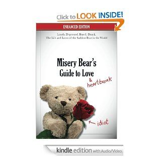 Misery Bear's Guide to Love & Heartbreak (Kindle Enhanced Edition) eBook Misery Bear Kindle Store