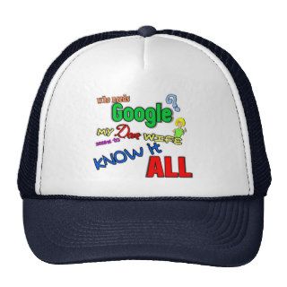 My Wife knows it All Hats