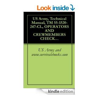 US Army, Technical Manual, TM 55 1520 247 CL, OPERATORS AND CREWMEMBERS CHECKLIST, ARMY MODELS EH 1H/X HELI, 1983 eBook US Army and www.survivalebooks Kindle Store