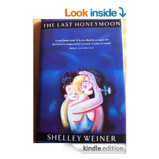 The Last Honeymoon eBook Shelley Weiner Kindle Store